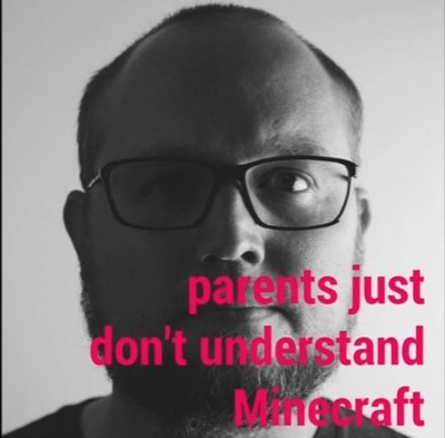 parents_just_dont_understand_minecraft2.